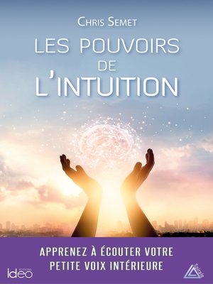 cover image of Les pouvoirs de l'intuition